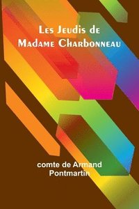 bokomslag Les Jeudis de Madame Charbonneau