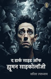 bokomslag Dark Side of Human Psychology
