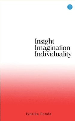 bokomslag Insight Imagination Individuality