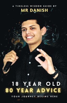 bokomslag 18 year old , 80 year advice
