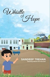 bokomslag Whistle of Hope: Weaving Values into Success