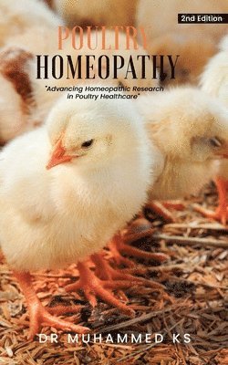 bokomslag POULTRY HOMEOPATHY "Advancing Homeopathic Research in Poultry Healthcare" (EditionSecond Edition)