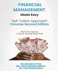 bokomslag Financial Management Made Easy 'Self-Tuition Approach' Concise Second Edition