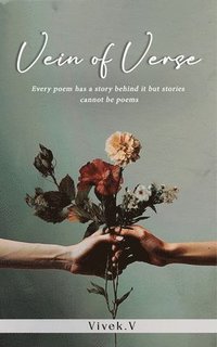 bokomslag Vein of Verse - Every poem has a story behind it but stories cannot be poems