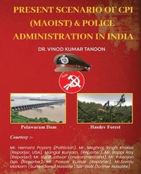 bokomslag Present scenario of CPI (Maoist) and Police Administration in India