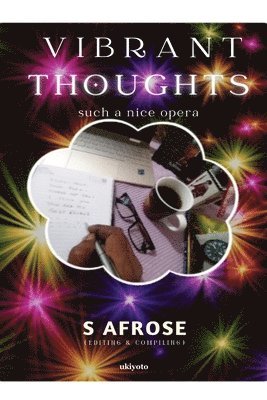 S Afrose, S Afrose - Vibrant Thoughts, Häftad
