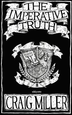 Craig Miller - Imperative Truth, Häftad