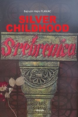 Bajruzin Hajro Planjac, English - Silver Childhood, Häftad