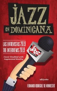 bokomslag Jazz en Dominicana - Las Entrevistas 2019