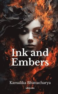 bokomslag Ink and Embers