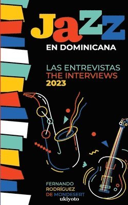 bokomslag Jazz en Dominicana - Las Entrevistas 2023 (Jazz en Dominicana - The Interviews 2023)