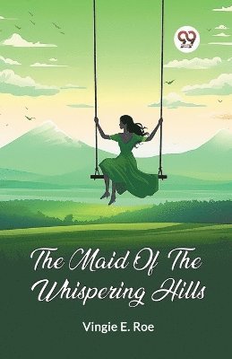 The Maid Of The Whispering Hills 1