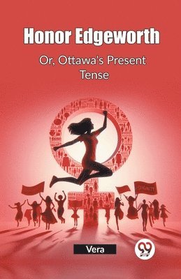 bokomslag Honor EdgeworthOr, Ottawa's Present Tense (Edition2023)