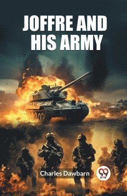 Joffre And His Army (Edition2023)