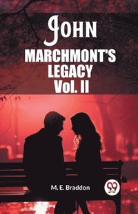 bokomslag John Marchmont'S Legacy Vol. II (Edition2023)