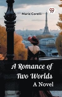 bokomslag Romance of Two WorldsA Novel (Edition2024)
