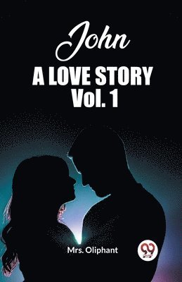 bokomslag John, A Love Story Vol. 1 (Edition2023)