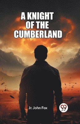 bokomslag Knight Of The Cumberland (Edition2023)