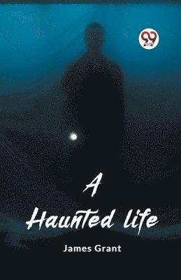 A haunted life 1