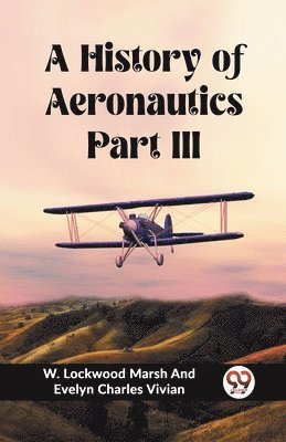 bokomslag A History of Aeronautics Part III