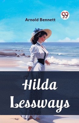 bokomslag Hilda Lessways (Edition2023)
