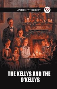 bokomslag The Kellys And The O'Kellys