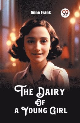 bokomslag The Dairy Of a Young Girl (Edition2023)