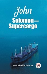 bokomslag John Solomon Supercargo