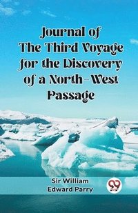 bokomslag Journal of the Third Voyage for the Discovery of a North-West Passage