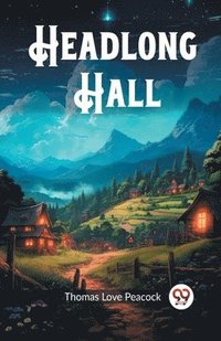 bokomslag Headlong Hall (Edition2023)
