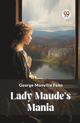 bokomslag Lady Maude's Mania (Edition2023)