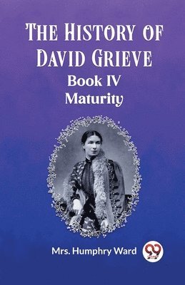 bokomslag History of David GrieveBOOK IV MATURITY (Edition2023)
