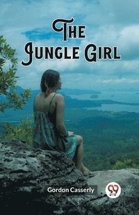 bokomslag The Jungle Girl