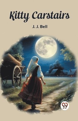 J J Bell, J. J. Bell - Kitty Carstairs (Edition2023), Häftad