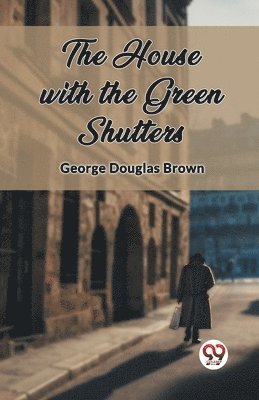 House with the Green Shutters (Edition2023)