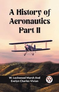 bokomslag A History of Aeronautics Part II