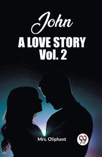 bokomslag John, A Love Story Vol. 2 (Edition2023)
