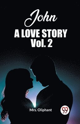 bokomslag John, A Love Story Vol. 2 (Edition2023)