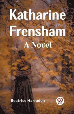 bokomslag Katharine Frensham A Novel