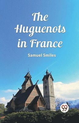 bokomslag Huguenots in France (Edition2023)