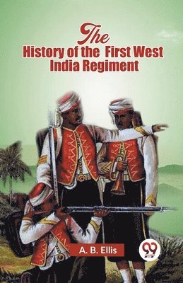 bokomslag The History of the First West India Regiment