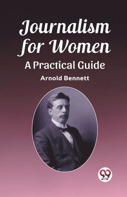 bokomslag Journalism for Women A Practical Guide