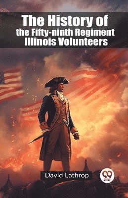 bokomslag The History of the Fifty-ninth Regiment Illinois Volunteers