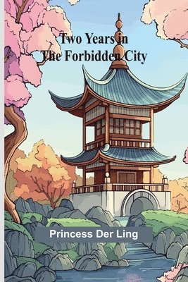 Two Years in the Forbidden City 1