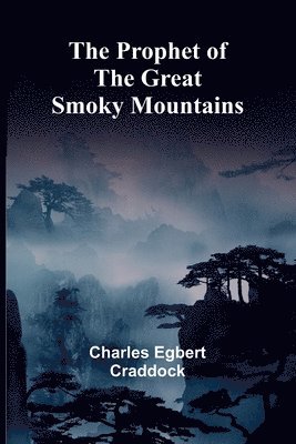 The Prophet of the Great Smoky Mountains 1