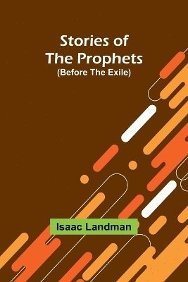 Stories of the Prophets (Before the Exile) 1