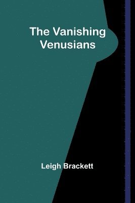 The Vanishing Venusians 1