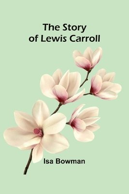 The Story of Lewis Carroll 1