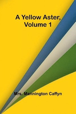 A Yellow Aster, Volume 1 1