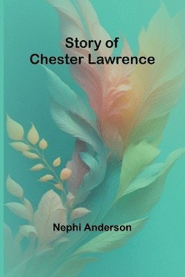 Story of Chester Lawrence 1